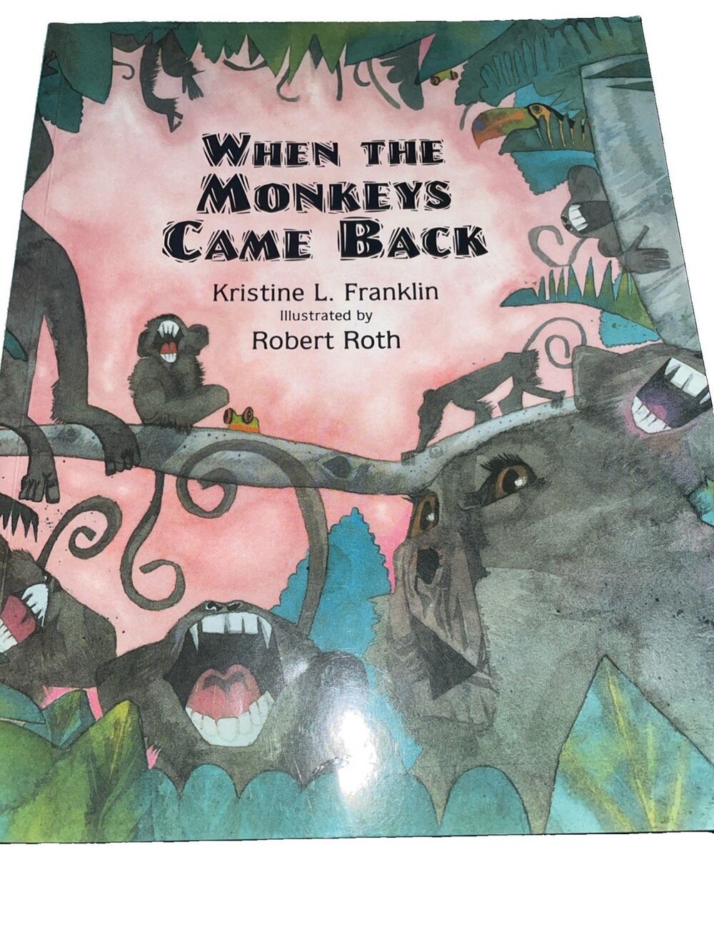 When the Monkeys Came Back Kristine L. Franklin Children’s Paperback Book New
